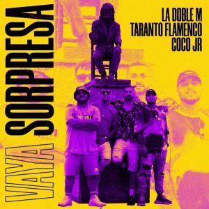 Dengarkan Vaya Sorpresa lagu dari La Doble M dengan lirik