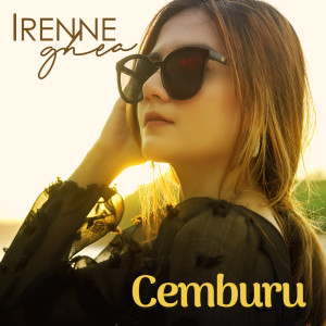 Dengarkan CEMBURU lagu dari Irenne Ghea dengan lirik