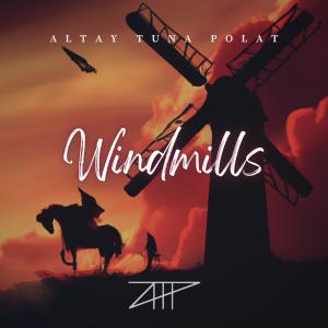 Listen to Windmills song with lyrics from Altay Tuna POLAT