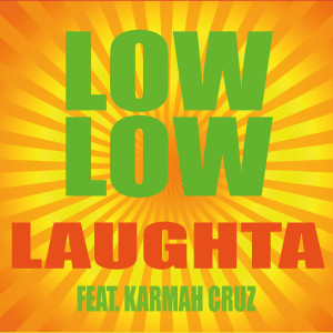 ดาวน์โหลดและฟังเพลง Low Low (Explicit) พร้อมเนื้อเพลงจาก Laughta