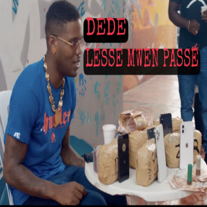 Album Léssé mwen passé (Explicit) oleh Dede