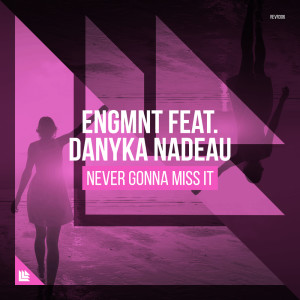 Dengarkan Never Gonna Miss It lagu dari ENGMNT dengan lirik