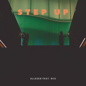 ดาวน์โหลดและฟังเพลง Step Up (Explicit) พร้อมเนื้อเพลงจาก Alleged