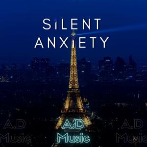 Listen to Silent Anxiety (Explicit) song with lyrics from A.D Music