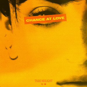 Chance At Love dari Taiki Nulight