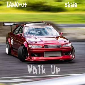 收听IAmKrut的Walk Up (Explicit)歌词歌曲