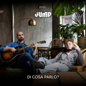 Di Cosa Parlo? (Acoustic Version) (Explicit) dari Jump