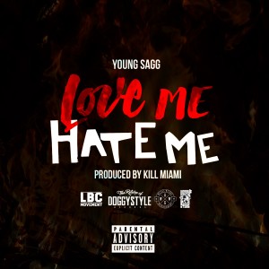 ดาวน์โหลดและฟังเพลง Love Me Hate Me (Explicit) พร้อมเนื้อเพลงจาก Young Sagg