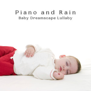 Piano and Rain: Baby Dreamscape Lullaby dari Babyboomboom
