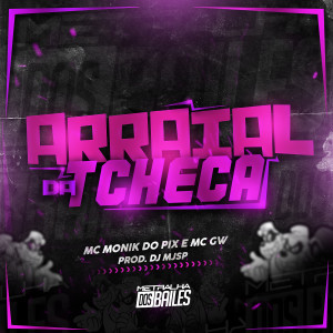 收聽MC MONIK DO PIX的Arraial de Tcheca (Explicit)歌詞歌曲