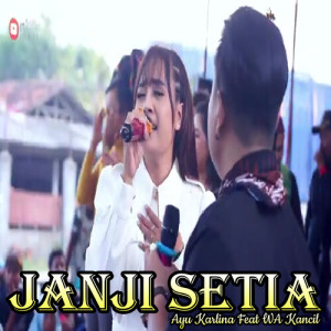 收听Ayu Karlina的Janji Setia歌词歌曲