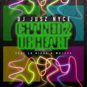 DJ Jusz Nyce的專輯Chained 2 Ur Heart (feat. La Kisha & Wojack) (Explicit)