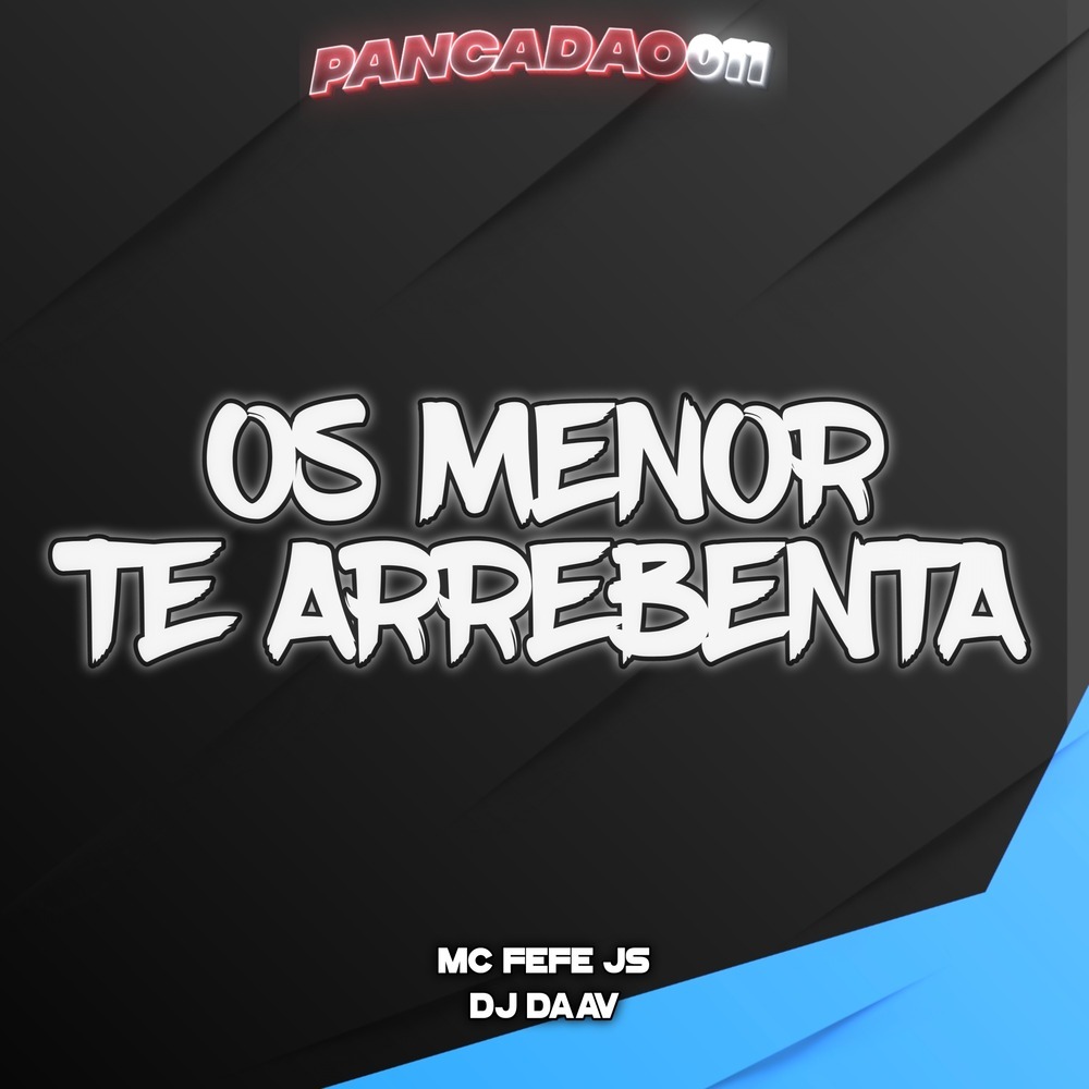 OS MENOR TE ARREBENTA (Explicit)