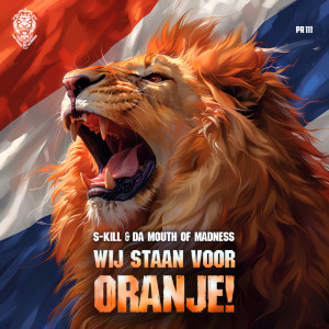 S-Kill的專輯Wij Staan Voor Oranje!