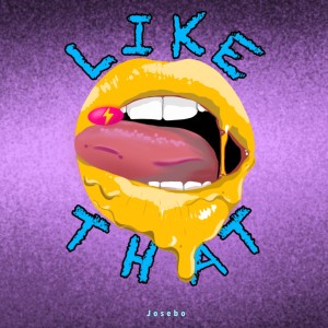 收聽Josebo的Like That歌詞歌曲