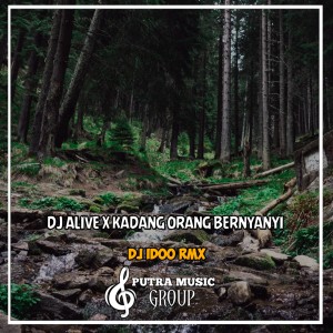 Listen to Dj Alive X Kadang Orang Bernyanyi song with lyrics from Dj Idoo Rmx