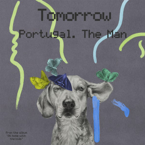 Portugal. The Man的專輯Tomorrow