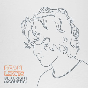 ดาวน์โหลดและฟังเพลง Be Alright (Guitar Acoustic|Explicit) พร้อมเนื้อเพลงจาก Dean Lewis