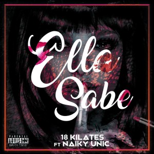 收聽Naiky Unic的Ella Sabe (Explicit)歌詞歌曲