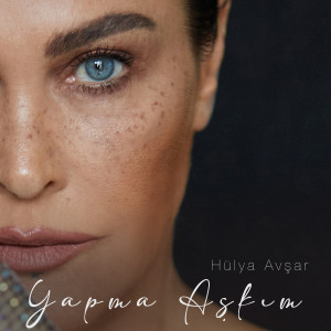 收聽Hulya Avsar的Yapma Aşkım歌詞歌曲
