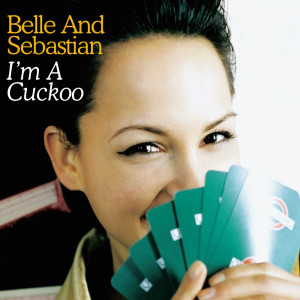 收聽Belle & Sebastian的I'm a Cuckoo (The Avalanches Mix)歌詞歌曲