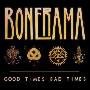 Album Good Times Bad Times from Bonerama