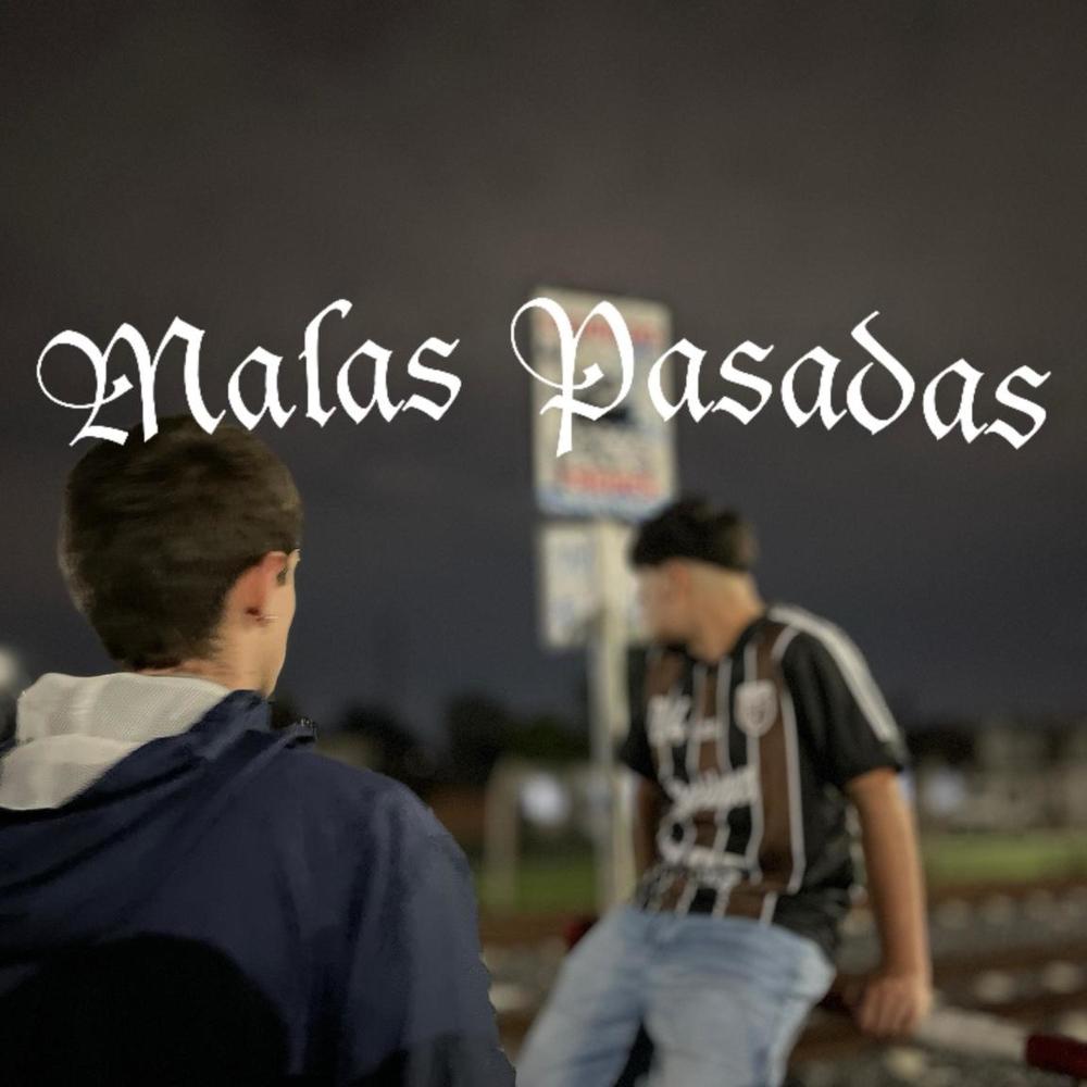 Malas Pasadas (feat. Prod Kid Monster) (Explicit)