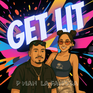 收聽P.Man的Get lit歌詞歌曲