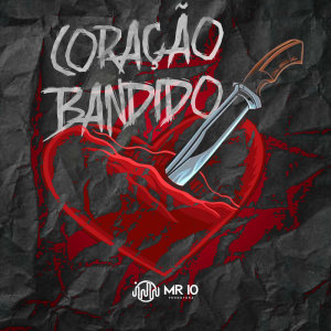 ดาวน์โหลดและฟังเพลง Coração Bandido (Explicit) พร้อมเนื้อเพลงจาก DJ daCattani