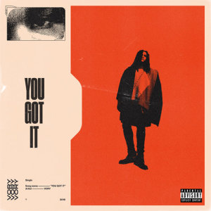 ดาวน์โหลดและฟังเพลง You Got It (Explicit) พร้อมเนื้อเพลงจาก Vory