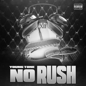 Young Tone的專輯No Rush (Explicit)