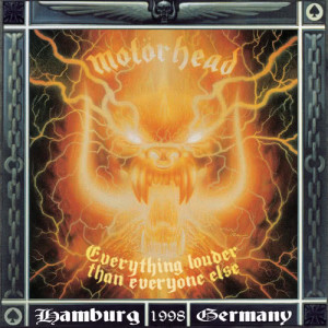 อัลบัม Everything Louder Than Everyone Else (Live Hamburg Germany 1998) ศิลปิน Motorhead