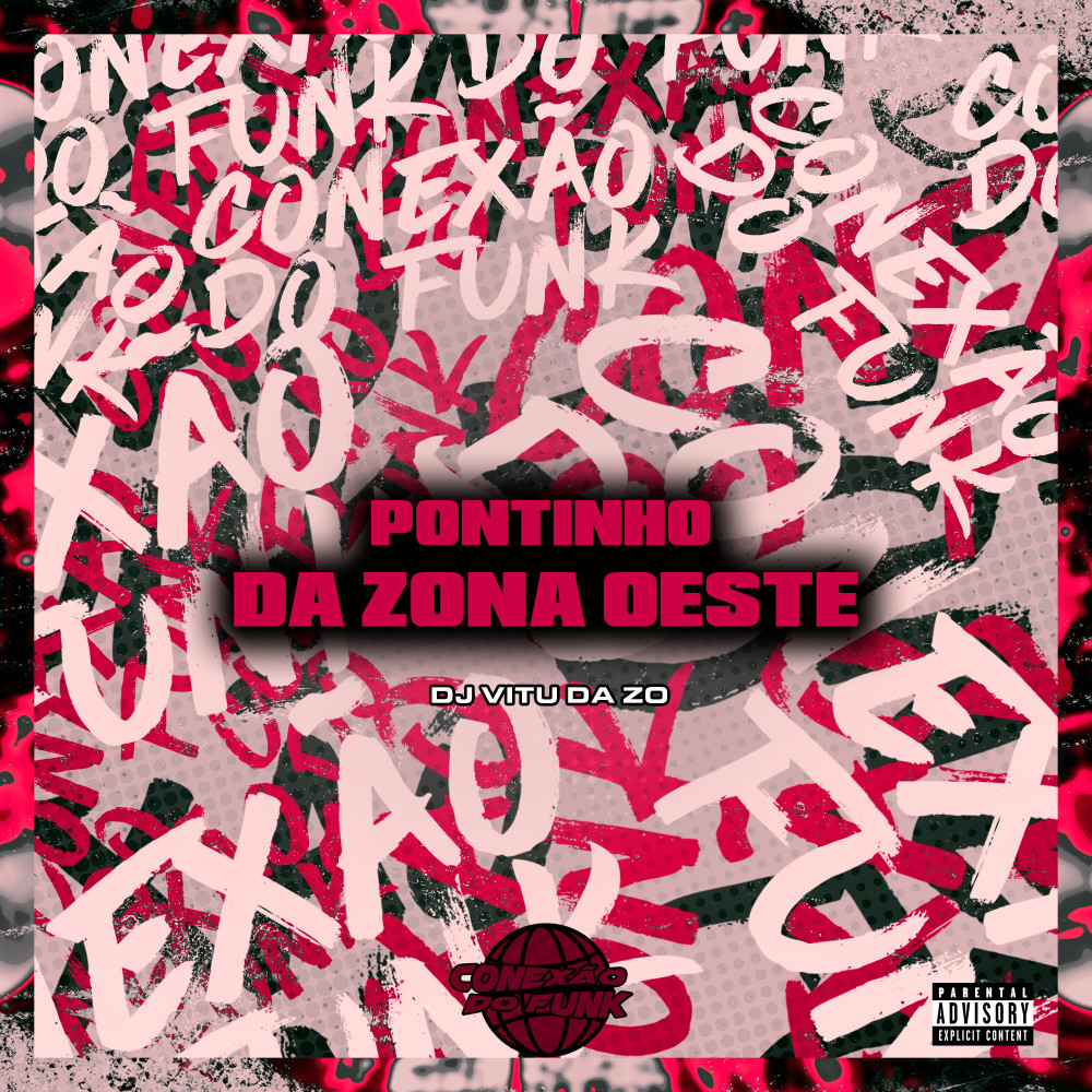 Pontinho da Zona Oeste (feat. Mc 7 Belo & MC B7) (Explicit)