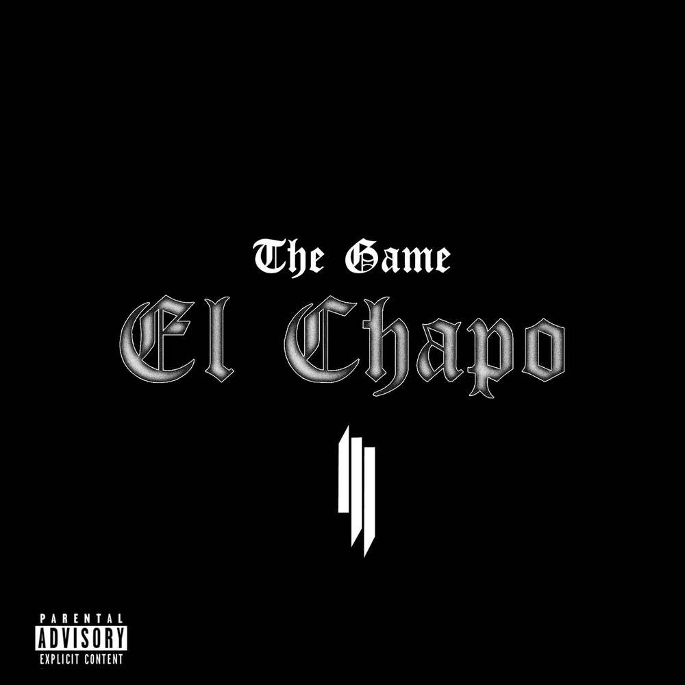 The Game & Skrillex: El Chapo