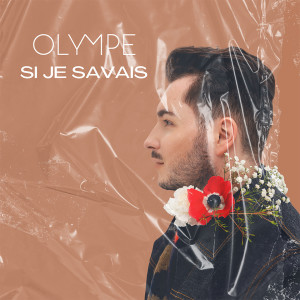 Listen to Si je savais song with lyrics from Olympe