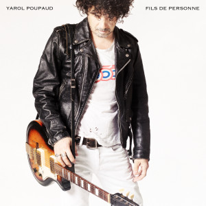 Dengarkan lagu Fils de personne nyanyian Yarol Poupaud dengan lirik