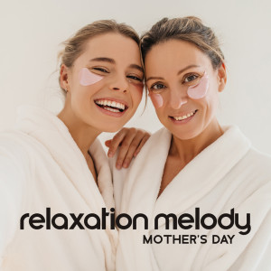 Album Relaxation Melody (Mother's Day in the Spa and Sauna) from 
