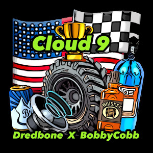 Dredbone的专辑Cloud 9 (Explicit)
