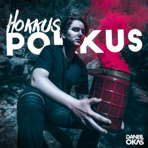 ดาวน์โหลดและฟังเพลง Hokkus Pokkus พร้อมเนื้อเพลงจาก Daniel Okas