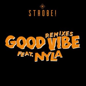 ดาวน์โหลดและฟังเพลง Good Vibe (feat. Nyla) [Patrick Jordan Extended] (Patrick Jordan Extended) พร้อมเนื้อเพลงจาก Strobe!