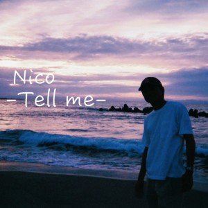 Nico（妮可）的專輯Tell me (prod.Misty Melody)