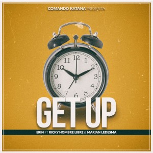 Listen to Get Up song with lyrics from Erin
