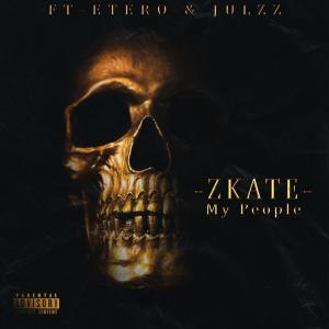 收聽ZKATE的My People (Explicit)歌詞歌曲