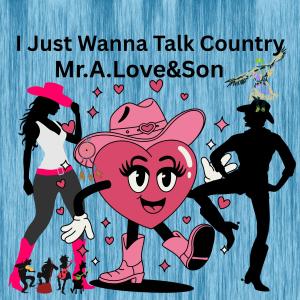 收聽Mr.A.Love的I Just Wanna Talk Country (feat. xXx Productionz)歌詞歌曲