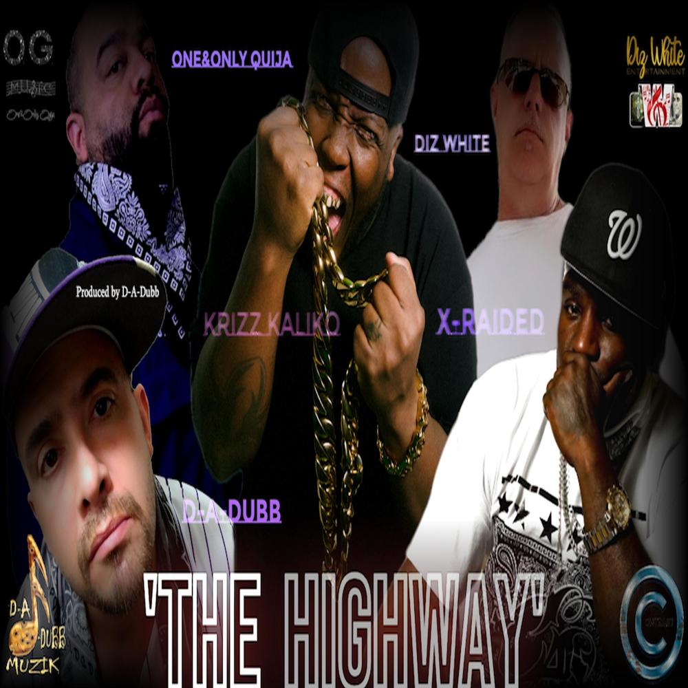 The Highway (feat. X-Raided, Krizz Kaliko, Diz White & One&Only Quija) (Explicit)