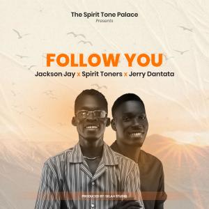 REVELATION CITY MUSIC的專輯Follow You (feat. spirit toners & Jerry Dantata) (Radio Edit)