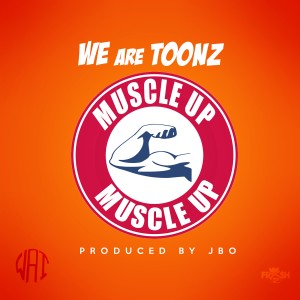 อัลบัม Muscle Up - Single (Explicit) ศิลปิน We Are Toonz