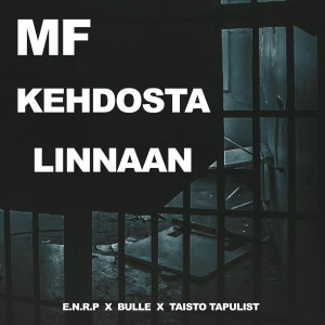 Listen to Mf Kehdosta Linnaan (Explicit) song with lyrics from E.N.R.P.