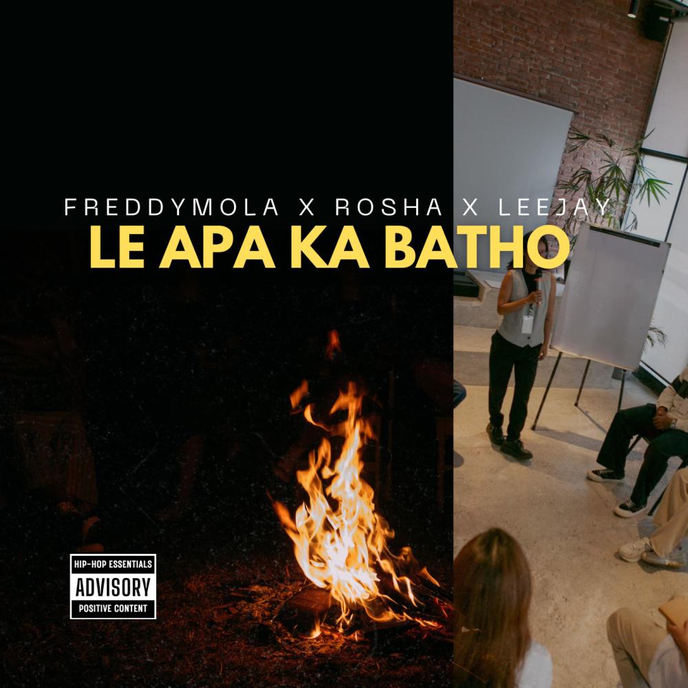 FreddyMola_-_Le Apa Ka Batho_-_ (Official Audio) (feat. Rosha & Leejay) (Explicit)