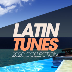 Album Latin Tunes 2020 Collection oleh Various Artists